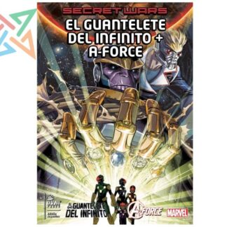 SECRET WARS Vol. 11: EL GUANTELETE DEL INFINITO + A-FORCE
