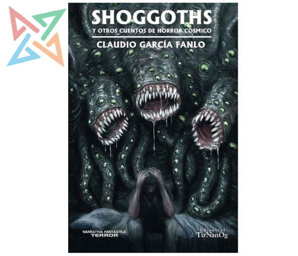 SHOGGOTHS y otros Cuentos de Horror Cósmico