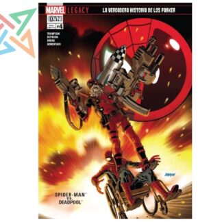 SPIDER-MAN / DEADPOOL - MARVEL LEGACY Vol. 04: LA VERDADERA HISTORIA DE LOS PARKER