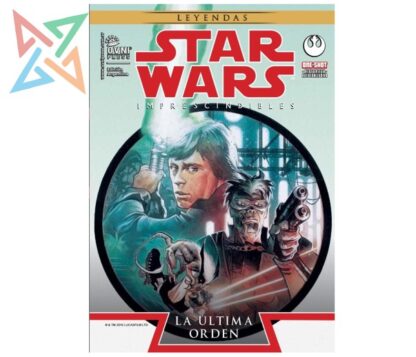 STAR WARS - LEYENDAS IMPRESCINDIBLES vol 3: La Última Orden - ONE-SHOT (Historieta Autoconclusiva)
