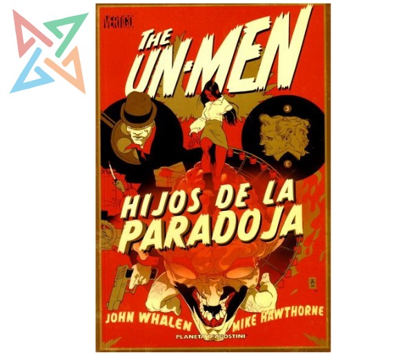THE UN-MEN: HIJOS DE LA PARADOJA