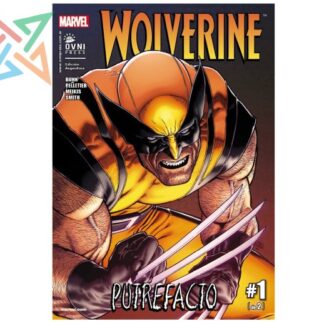 WOLVERINE #12: PUTREFACTO Parte 1 de 2