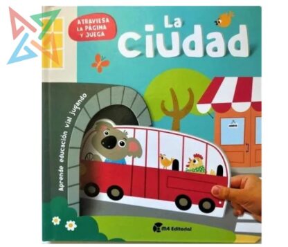 PASA A TRAVÉS DE LA PÁGINA: LA CIUDAD - Aprende educación vial y diviértete (Tapa Dura)