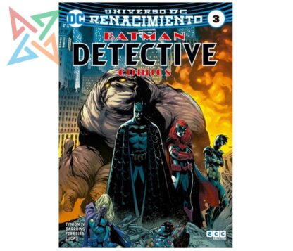 BATMAN DETECTIVE COMICS - UNIVERSO DC RENACIMIENTO Vol. 03