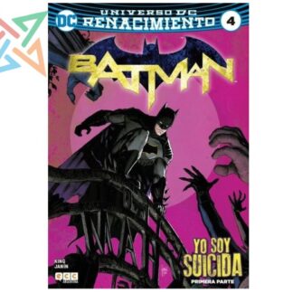 BATMAN - UNIVERSO DC RENACIMIENTO Vol. 04: YO SOY SUICIDA