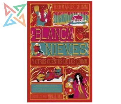 BLANCANIEVES Y OTROS CUENTOS DE LOS GRIMM - Espléndidamente Ilustrado con Elementos Interactivos (Ilustrado por Minalima) (Tapa Dura)