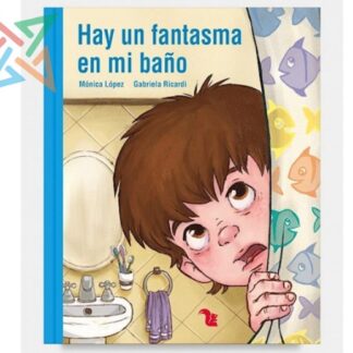 COLECCIÓN LECTONAUTAS - AZUL: HAY UN FANTASMA EN MI BAÑO