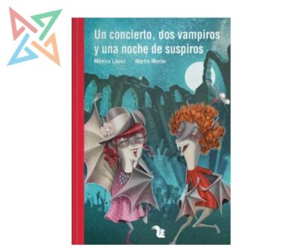 COLECCIÓN LECTONAUTAS - ROJO: UN CONCIERTO, DOS VAMPIROS Y UNA NOCHE DE SUSPIROS