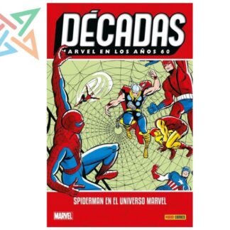 DÉCADAS - Marvel en los años 60: Spiderman en el Universo Marvel (Tapa Dura)