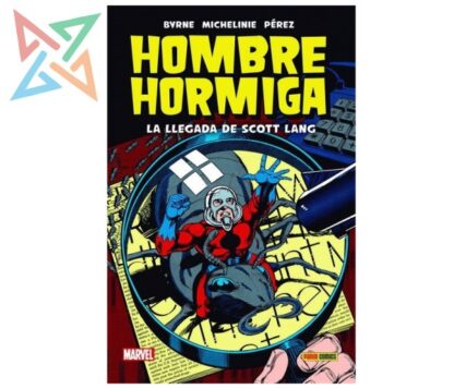 Hombre Hormiga: La llegada de Scott Lang (Tapa Dura) (100% MARVEL)