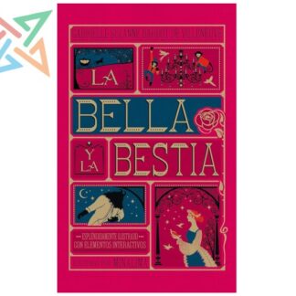LA BELLA Y LA BESTIA - Espléndidamente Ilustrado con Elementos Interactivos (Ilustrado por Minalima) (Tapa Dura)