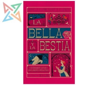 LA BELLA Y LA BESTIA - Espléndidamente Ilustrado con Elementos Interactivos (Ilustrado por Minalima) (Tapa Dura)