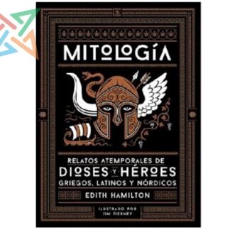 MITOLOGÍA - RELATOS ATEMPORALES de Dioses y Héroes Griegos, Latinos y Nórdicos (Ilustrado por Jim Tierney)