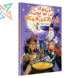 Mundo de... EL MÁGICO MUNDO DE LAS HECHICERAS