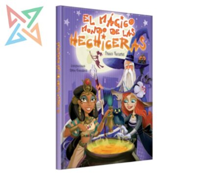 Mundo de... EL MÁGICO MUNDO DE LAS HECHICERAS