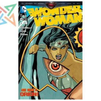 WONDER WOMAN - EL NUEVO UNIVERSO DC. 04: HE AQUI A ORION!