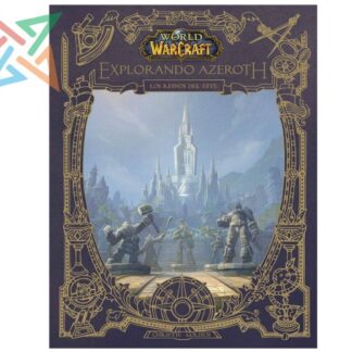 World of Warcraft - Explorando Azeroth: Los Reinos del Este