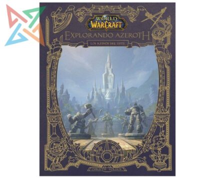 World of Warcraft - Explorando Azeroth: Los Reinos del Este