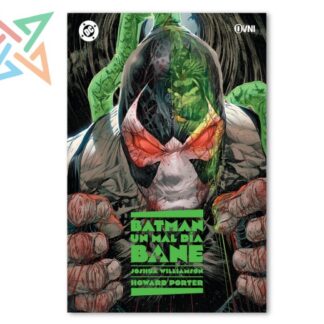 BATMAN - UN MAL DÍA #6: BANE