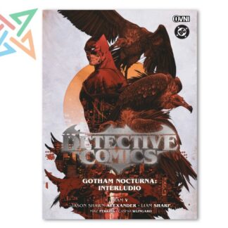 DETECTIVE COMICS Vol. 4 GOTHAM NOCTURNA - INTERLUDIO