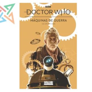 DOCTOR WHO: MAQUINAS DE GUERRA