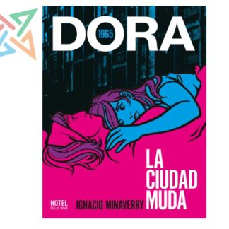 DORA: LA CIUDAD MUDA