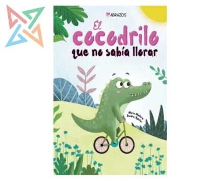 EL COCODRILO QUE NO SABÍA LLORAR (Tapa Dura)