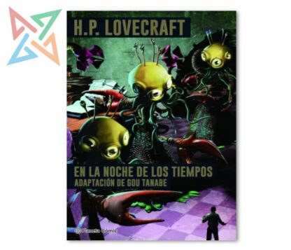 H.P. LOVECRAFT - EN LA NOCHE DE LOS TIEMPOS (Adaptación de Gou Tanabe)