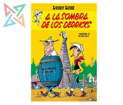 LUCKY LUKE 09: A LA SOMBRA DE LOS DERRICKS