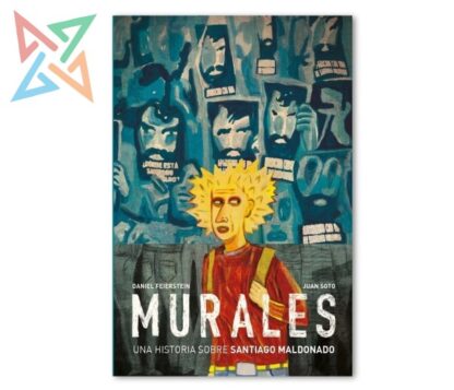 MURALES: UNA HISTORIA SOBRE SANTIAGO MALDONADO