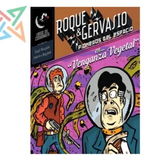 Roque & Gervasio, Pioneros del Espacio 1: Venganza Vegetal