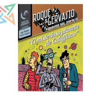 Roque & Gervasio, Pioneros del Espacio 5: El Misterioso Planeta de Calaffiuco