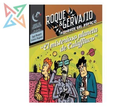 Roque & Gervasio, Pioneros del Espacio 5: El Misterioso Planeta de Calaffiuco