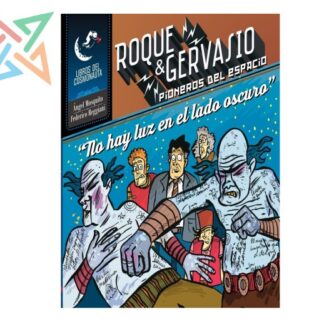 Roque & Gervasio, Pioneros del Espacio 9: No Hay Luz en el Lado Oscuro