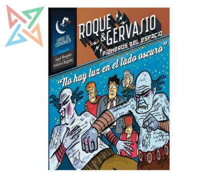 Roque & Gervasio, Pioneros del Espacio 9: No Hay Luz en el Lado Oscuro