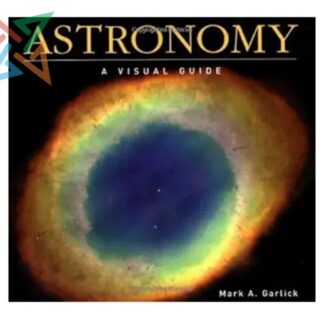 ASTRONOMY: A VISUAL GUIDE (En Inglés) (Tapa Dura)