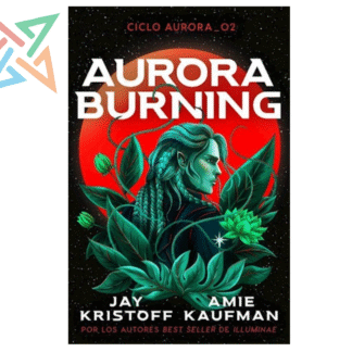 CICLO AURORA 02: AURORA BURNING