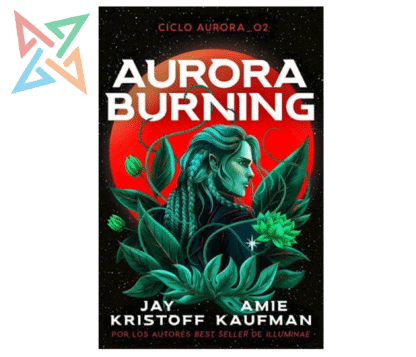 CICLO AURORA 02: AURORA BURNING