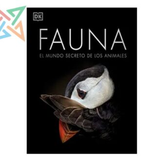 Fauna: El Mundo Secreto de los Animales (Tapa Dura)