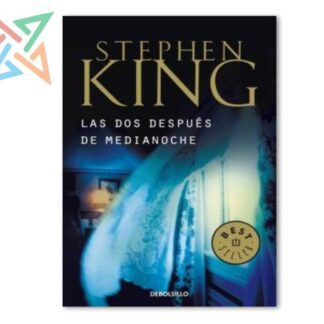 LAS DOS DESPUES DE MEDIANOCHE - STEPHEN KING (DEBOLSILLO)