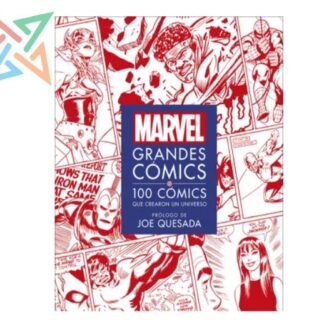 MARVEL GRANDES CÓMICS 100 CÓMICS QUE CREARON UN UNIVERSO (TAPA DURA)