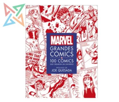 MARVEL GRANDES CÓMICS 100 CÓMICS QUE CREARON UN UNIVERSO (TAPA DURA)