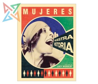 Mujeres. Nuestra Historia (Tapa Dura)