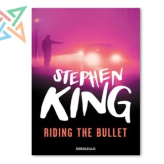 RIDING THE BULLET (ESPAÑOL) - STEPHEN KING (DEBOLSILLO)