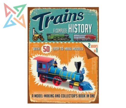Trains: A Complete History (Easy-To-Make Models) (Tapa Dura)