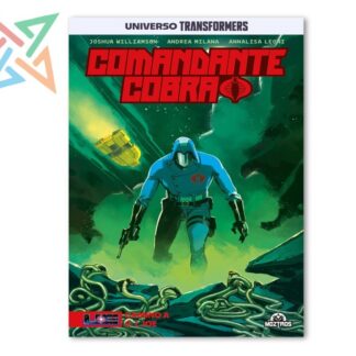 UNIVERSO TRANSFORMERS - COMANDANTE COBRA: CAMINO A GI JOE