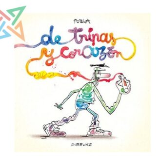 DE TRIPAS Y CORAZÓN (Tapa dura)