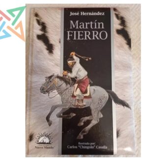 Martín Fierro - Ilustrado por Carlos Casalla (Tapa dura) (Con apéndices en Inglés/Italiano)