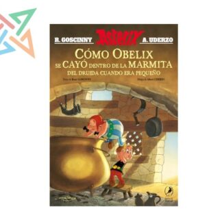ASTERIX 00: CÓMO OBELIX SE CAYÓ DENTRO DE LA MARMITA DEL DRUIDA CUANDO ERA PEQUEÑO