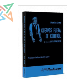 Cuerpos Fuera de Control: El cine de David Cronenberg